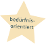 bedürfnis- orientiert